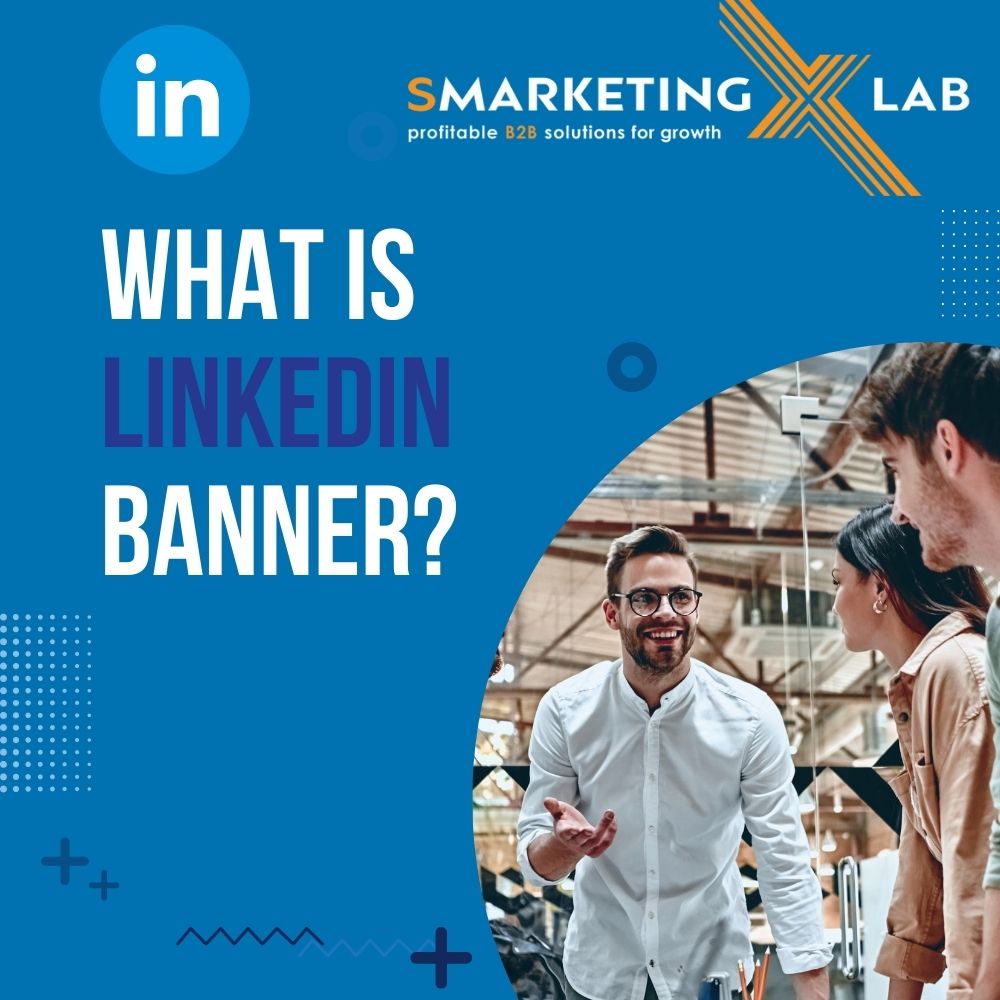 What is LinkedIn Banner? - Smarketing Lab